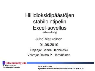 hiilidioksidip st jen stabilointipelin excel sovellus aihe esittely