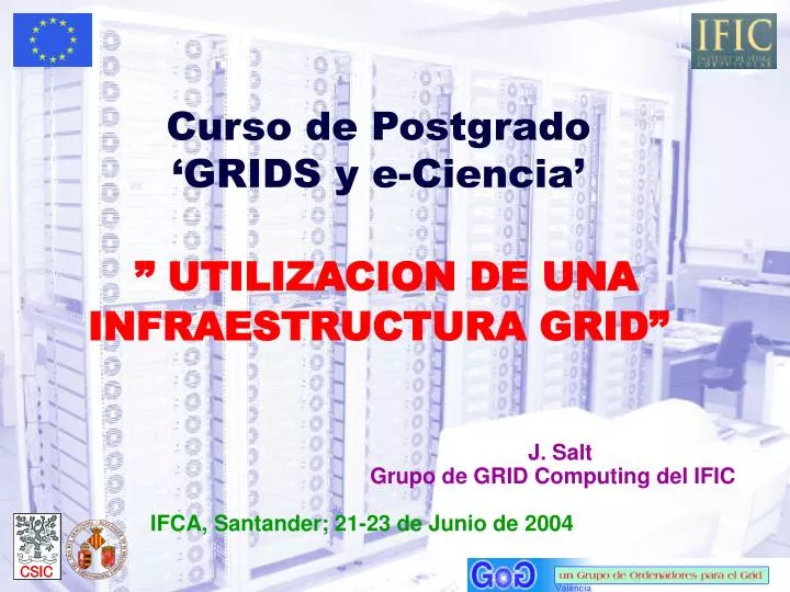 curso de postgrado grids y e ciencia utilizacion de una infraestructura grid