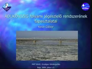 aduk vizig folyami j g szlel rendszer nek tapasztalatai