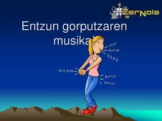 entzun gorputzaren musika
