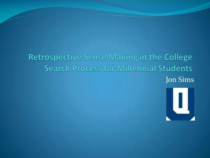 retrospective sense making in the college search process for millennial students