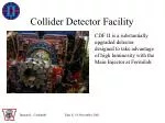 Collider Detector Facility - slide 1