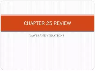 CHAPTER 25 REVIEW
