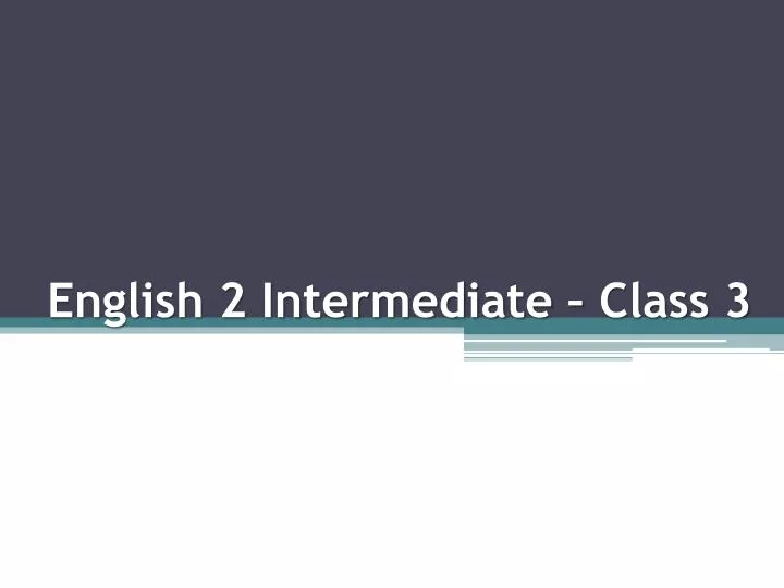 english 2 intermediate class 3