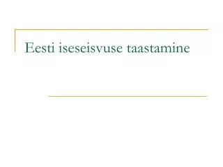 eesti iseseisvuse taastamine