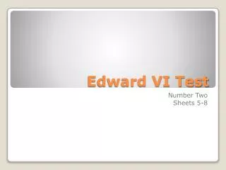 Edward VI Test
