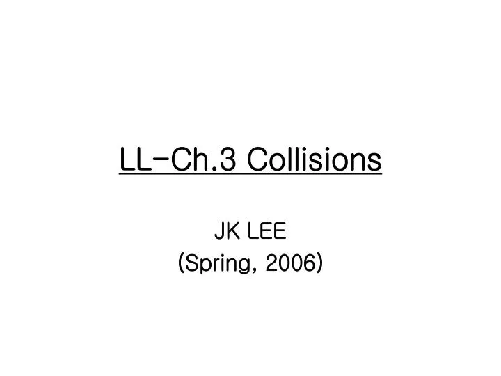ll ch 3 collisions