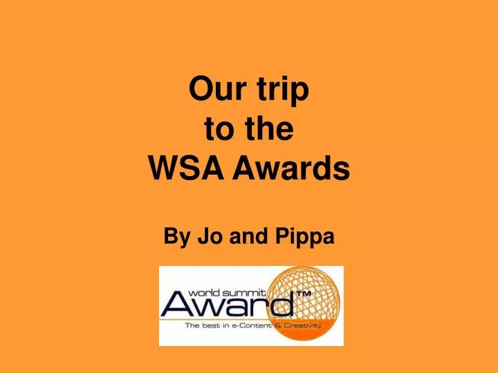 our trip to the wsa awards