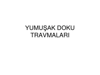 yumu ak doku travmalari