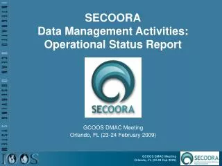 SECOORA Data Management Activities: Operational Status Report