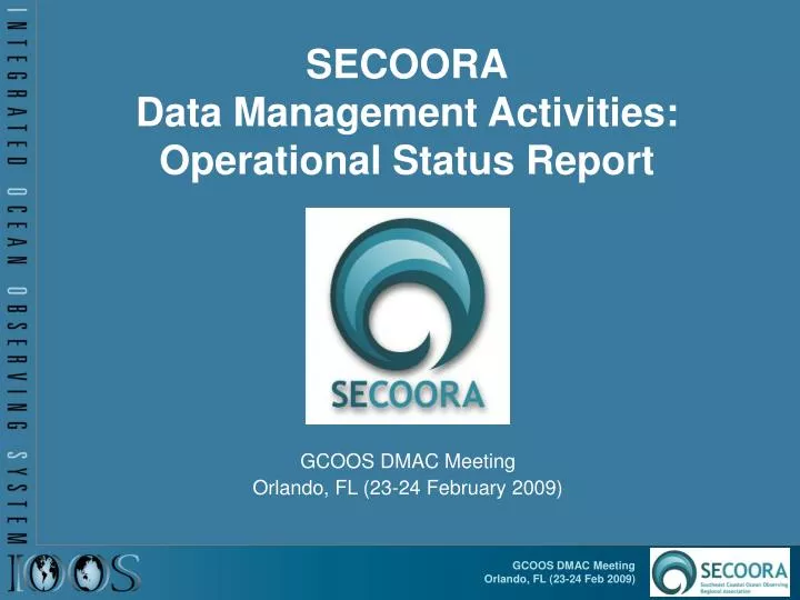 secoora data management activities operational status report