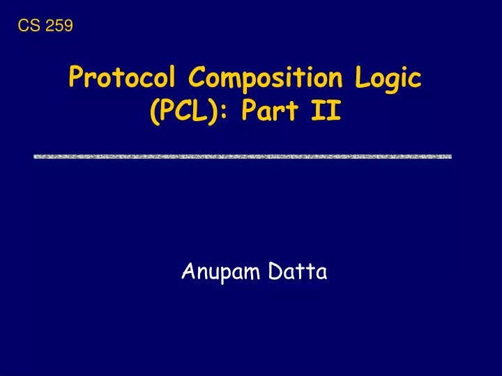 protocol composition logic pcl part ii