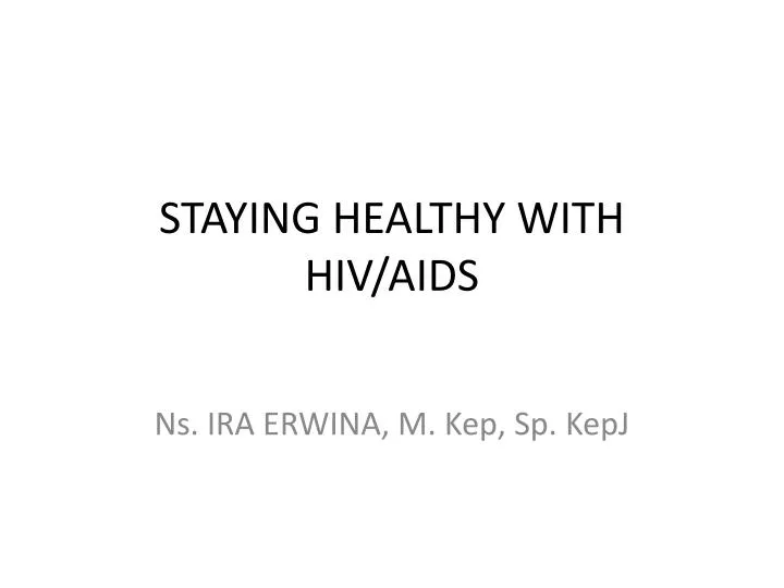 staying healthy with hiv aids