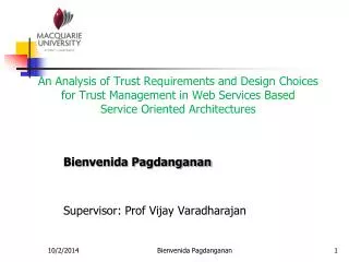 Bienvenida Pagdanganan Supervisor: Prof Vijay Varadharajan