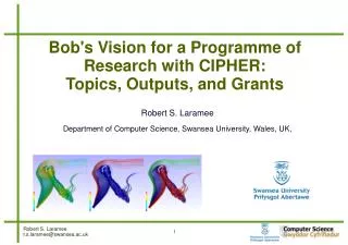 Bob's Vision for a Programme of Research with CIPHER: Topics, Outputs, and Grants