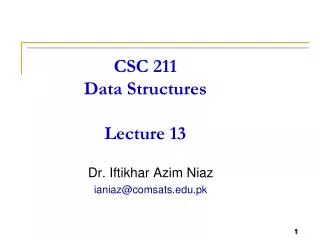CSC 211 Data Structures Lecture 13