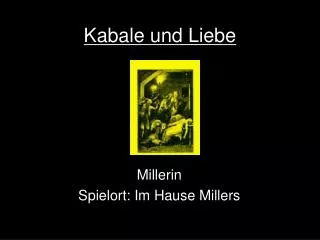 millerin spielort im hause millers