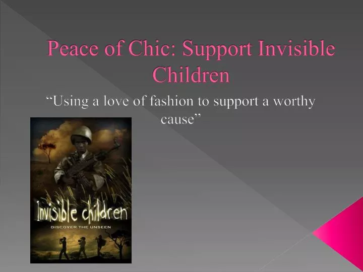 peace of chic support invisible children