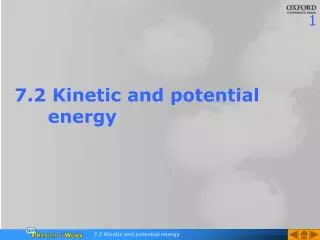 7.2 Kinetic and potential energy