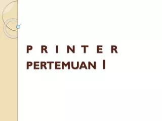 p r i n t e r pertemuan 1