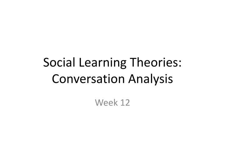 social learning theories conversation analysis