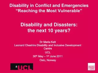 Dr Maria Kett Leonard Cheshire Disability and Inclusive Development Centre UCL