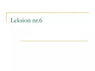 leksion nr 6