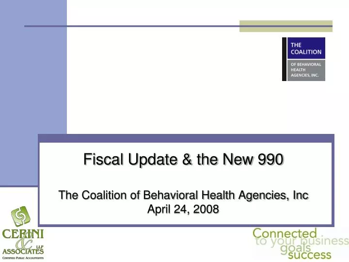 fiscal update the new 990 the coalition of behavioral health agencies inc april 24 2008