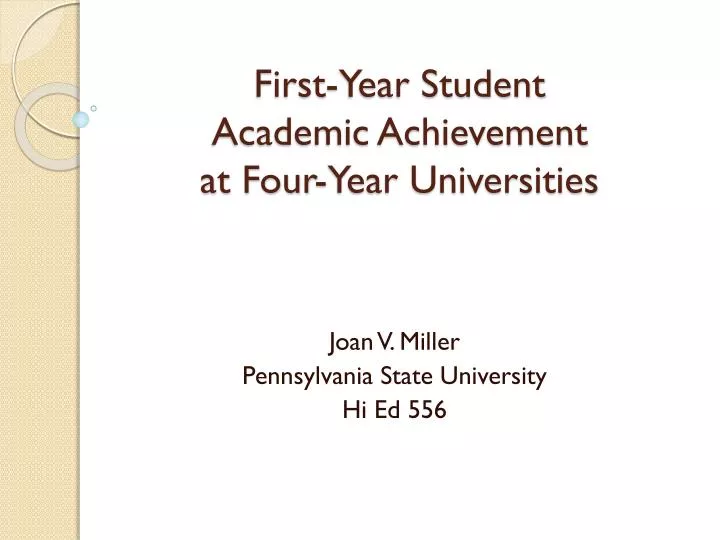 first year student academic achievement at four year universities