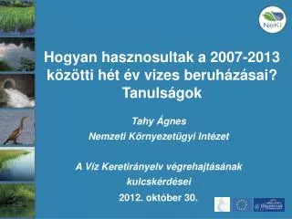 hogyan hasznosultak a 2007 2013 k z tti h t v vizes beruh z sai tanuls gok