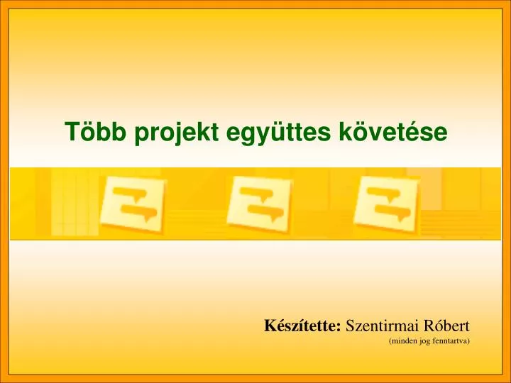 t bb projekt egy ttes k vet se