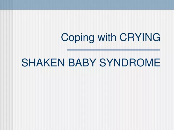 coping with crying shaken baby syndrome