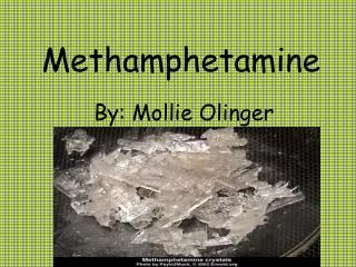 PPT - Methamphetamine PowerPoint Presentation, Free Download - ID:303607