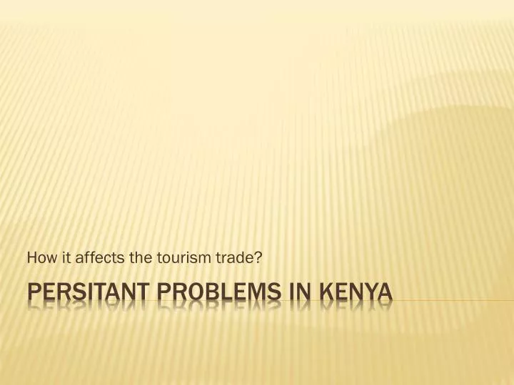 how it affects the tourism trade