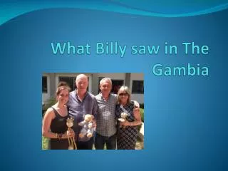 What Billy saw in The Gambia