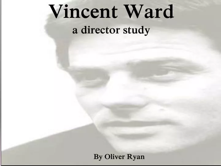 vincent ward a director study