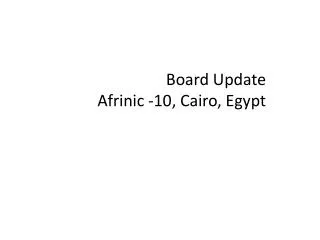 Board Update Afrinic -10, Cairo, Egypt