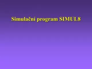 Simulační program SIMUL8