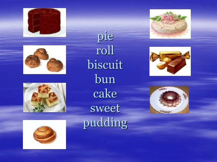 pie roll biscuit bun cake sweet pudding