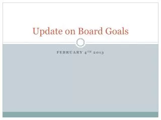 Update on Board Goals