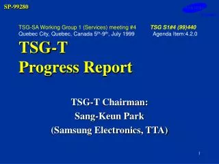 TSG-T Chairman: Sang-Keun Park (Samsung Electronics, TTA)