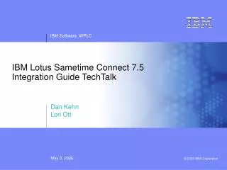 IBM Lotus Sametime Connect 7.5 Integration Guide TechTalk