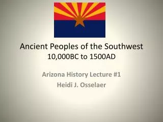 Ancient Peoples of the Southwest 10,000BC to 1500AD