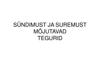 s ndimust ja suremust m jutavad tegurid