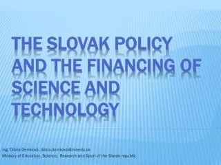 The Slovak policy and the financing of Science and Technology
