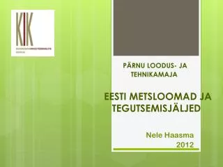 p rnu loodus ja tehnikamaja eesti metsloomad ja tegutsemisj ljed