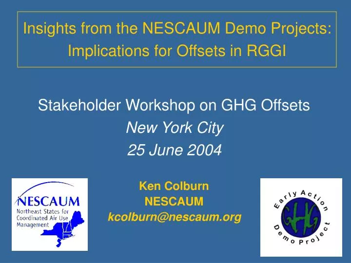 insights from the nescaum demo projects implications for offsets in rggi