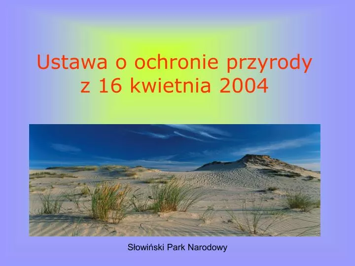 ustawa o ochronie przyrody z 16 kwietnia 2004