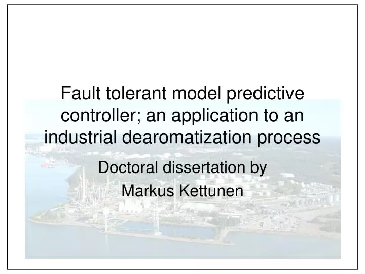 fault tolerant model predictive controller an application to an industrial dearomatization process