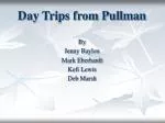 Day Trips from Pullman - slide 1